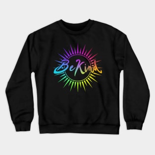 Be Kind Sun Rainbow Crewneck Sweatshirt